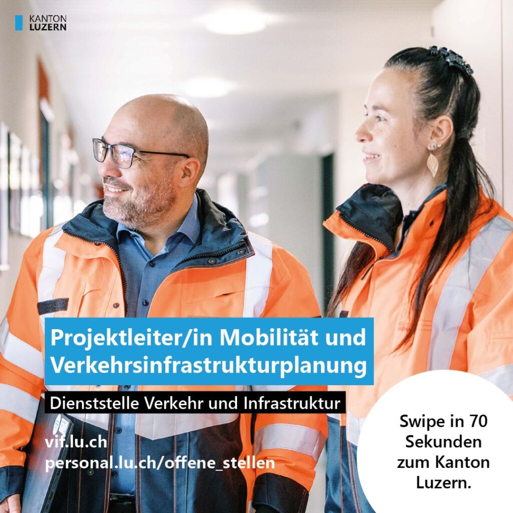 JobStory™ Kanton Luzern Projektleiter/in Mobilität und Verkehrsinfrastrukturplanung