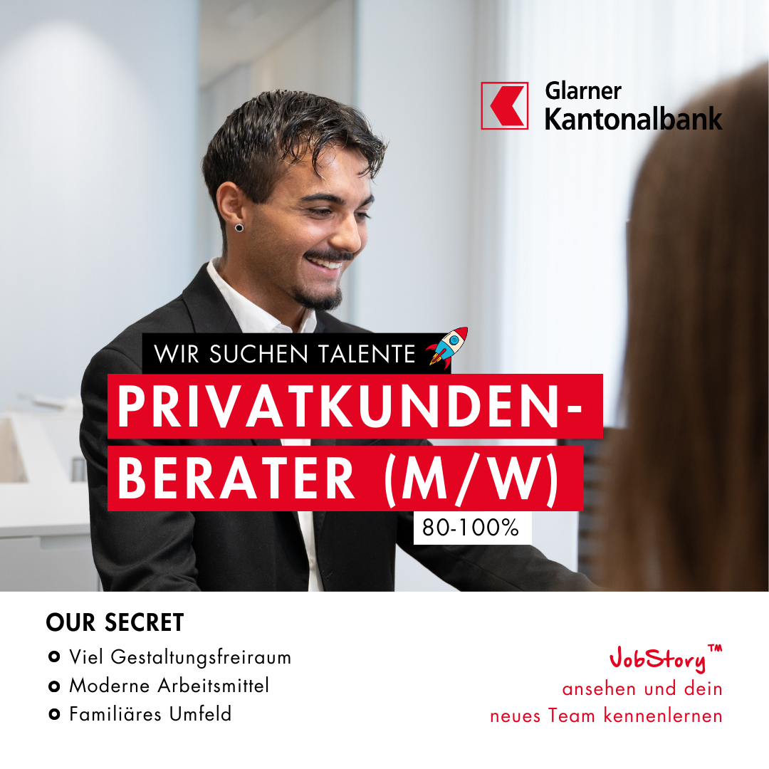 JobStory™ Glarner Kantonalbank Privatkundenberater (m/w)